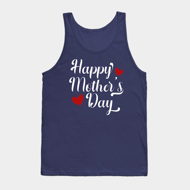 Simple and Elegant Happy Mother's Day Calligraphy Tank Top by Jasmine Anderson